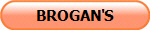 BROGAN'S